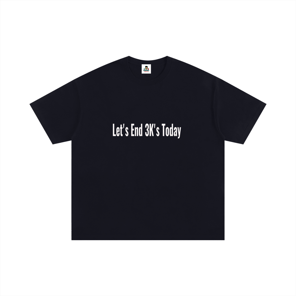 END 3 K'S T-Shirt